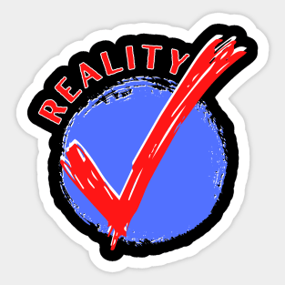 Reality Check Sticker